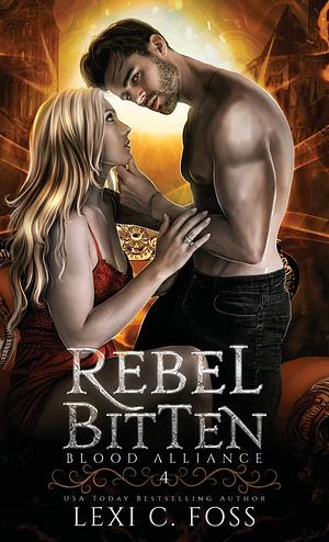 Rebel Bitten by Lexi C. Foss