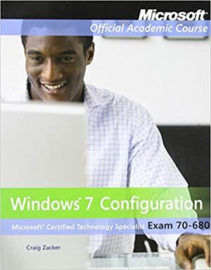 Exam 70-680: Windows 7 Configuration with Lab Manual Set by MOAC (Microsoft Official Academic Course)