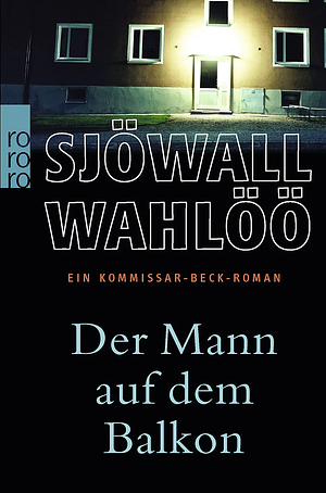 Der Mann auf dem Balkon by Maj Sjöwall, Per Wahlöö