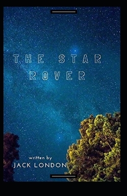 The Star Rover Annotated by Jack London