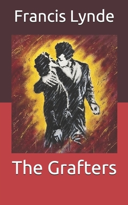 The Grafters by Francis Lynde