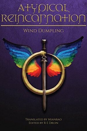 Atypical Reincarnation - Book I by Gravity Tales, R.E. Druin, Wind Dumpling, Mianbao