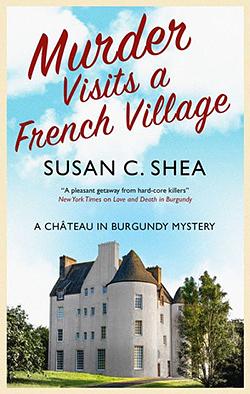 Murder Visits a French Village by Susan C. Shea