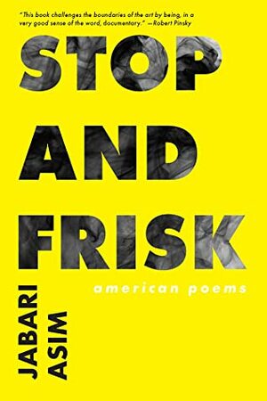 Stop and Frisk: American Poems by Jabari Asim