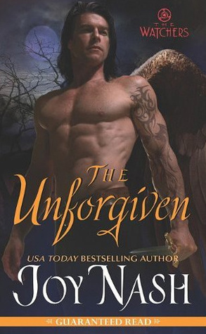 The Unforgiven (The Watchers, #1) by Joy Nash