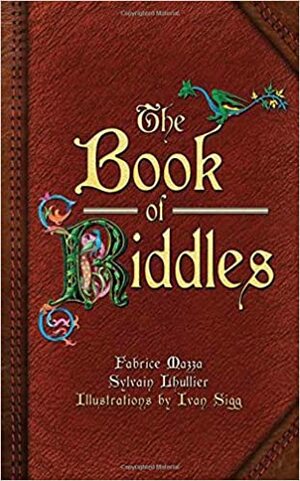 Book of Riddles by Ivan Sigg, Sylvain Lhullier, Fabrice Mazza