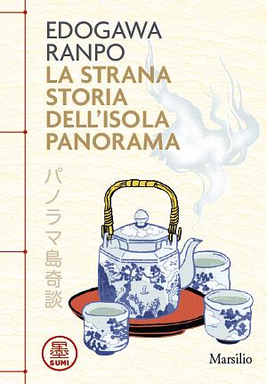 La strana storia dell'Isola Panorama by Edogawa Rampo