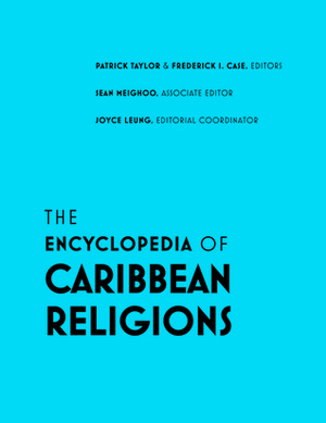 The Encyclopedia of Caribbean Religions: Volume 1: A - L; Volume 2: M - Z by Frederick I. Case, Patrick Taylor