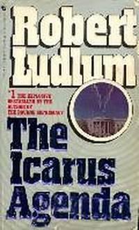 Icarus Agenda, The by Robert Ludlum, Robert Ludlum