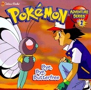 Bye-Bye Butterfree (Pokemon Adventure #1) by Diane Muldrow