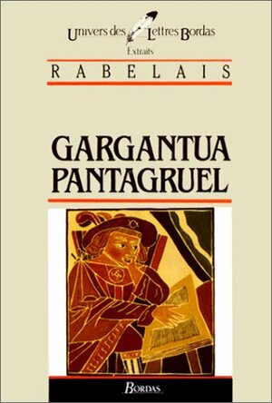 Gargantua/Pantagruel by François Rabelais