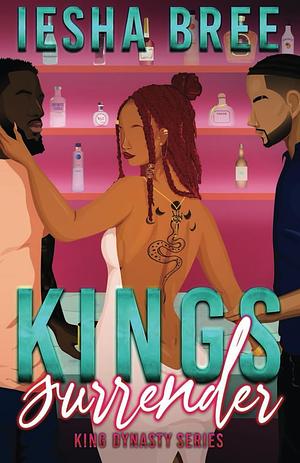 Kings Surrender by Selena Tosato, Iesha Bree