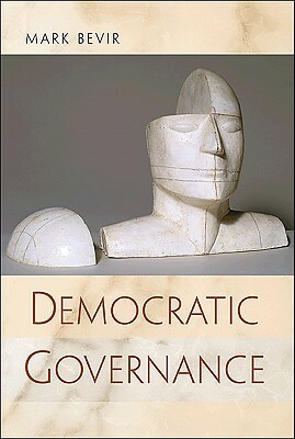 Democratic Governance by Mark Bevir