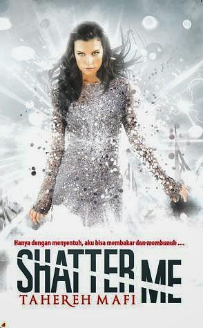 Shatter Me by Tahereh Mafi