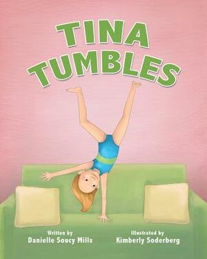 Tina Tumbles by Danielle Soucy Mills