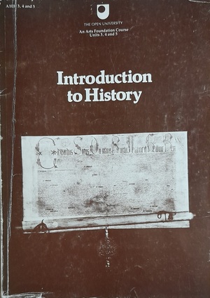 An Arts Foundation Course: Introduction to History by Arthur Marwick, The Open University