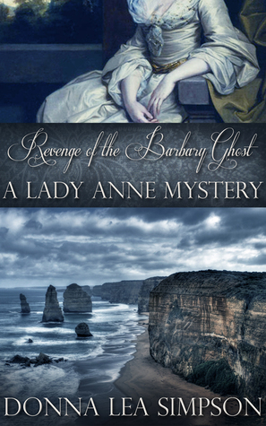 Revenge of the Barbary Ghost (Lady Anne, #2) by Donna Lea Simpson