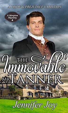 The Immovable Mr. Tanner by Jennifer Joy