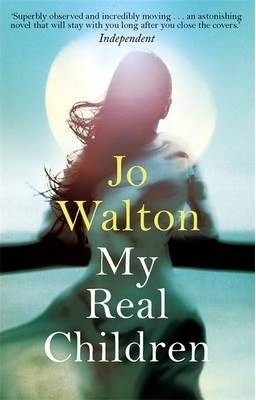 My Real Children by Jo Walton