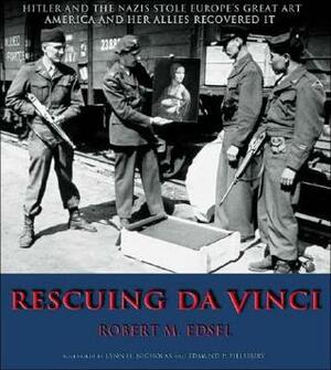 Rescuing Da Vinci by Robert M. Edsel, Lynn H. Nicholas, Edmund P. Pillsbury