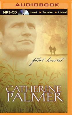 Fatal Harvest by Catherine Palmer