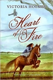 Heart of Fire by Victoria Holmes