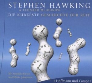 Die Kürzeste Geschichte Der Zeit Lesung by Stephen Hawking, Leonard Mlodinow, Stephan Benson