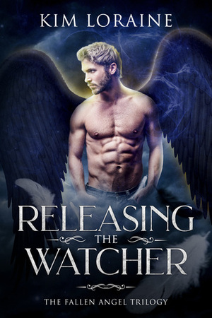 Releasing the Watcher by Kim Loraine