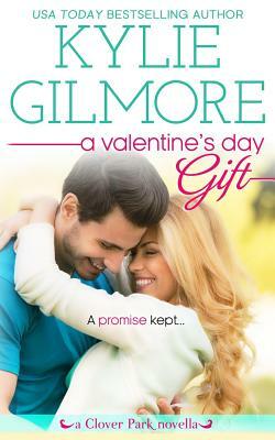 A Valentine's Day Gift by Kylie Gilmore