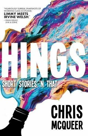 Hings by Chris McQueer