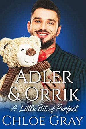 Adler and Orrick by Chloe Gray, C.W. Gray