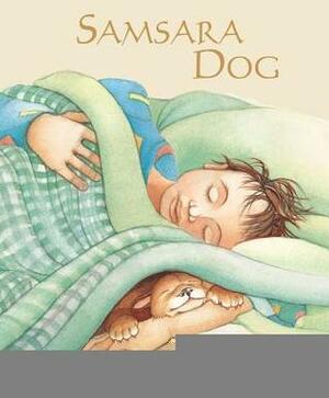 Samsara Dog by Helen Manos, Julie Vivas