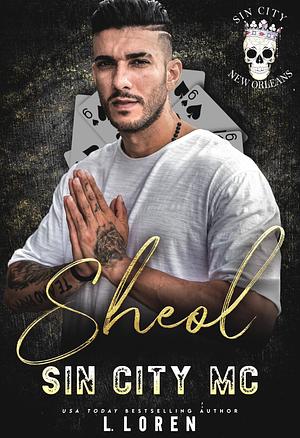 Sheol: Sin City MC New Orleans Chapter by L. Loren, L. Loren, Sin CIty