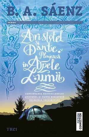 Aristotel și Dante Plonjează în Apele Lumii by Benjamin Alire Sáenz