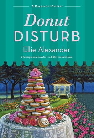 Donut Disturb by Ellie Alexander