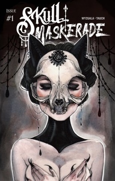 Skull Maskerade, Issue #1 by Justin Tauch, Carla Wyzgala