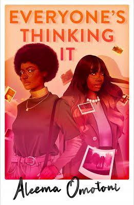 Everyone's Thinking It by Aleema Omotoni