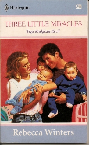 Three Little Miracles (Tiga Mukjizat Kecil) by Rebecca Winters