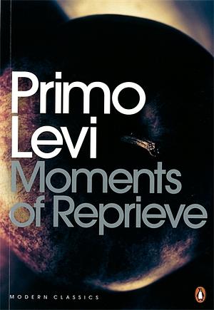 Moments of reprieve by Primo Levi