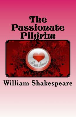 The Passionate Pilgrim by William Shakespeare