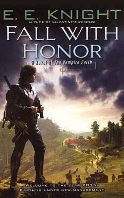 Fall with Honor by E.E. Knight