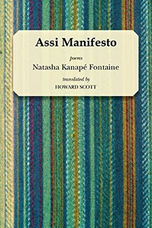 Assi Manifesto by Howard Scott, Natasha Kanapé Fontaine