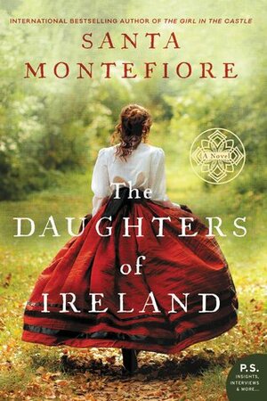 The Daughters of Ireland by Santa Montefiore