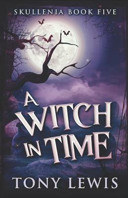 A Witch in Time by Tony Lewis