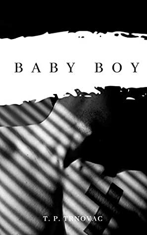 Baby Boy (Whip Book 1) by T. Popov