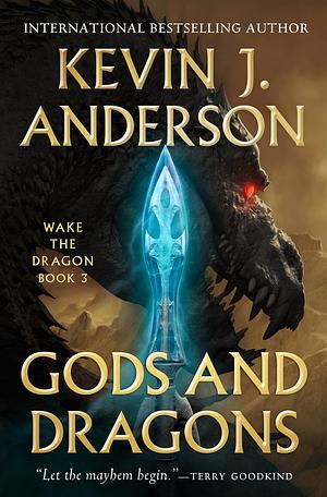 Gods and Dragons by Kevin J. Anderson