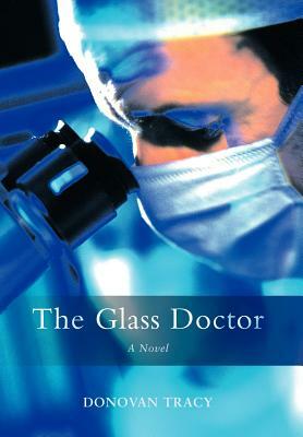 The Glass Doctor by Donovan Tracy