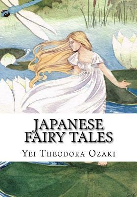 Japanese Fairy Tales by Yei Theodora Ozaki