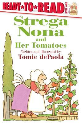 Strega Nona and Her Tomatoes by Tomie dePaola