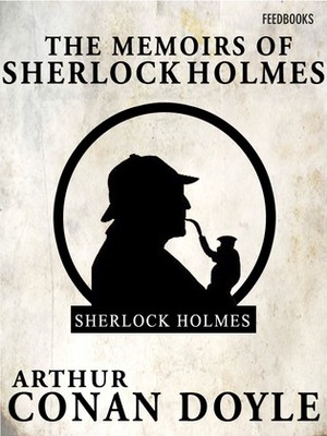 The Memoirs of Sherlock Holmes by Arthur Conan Doyle